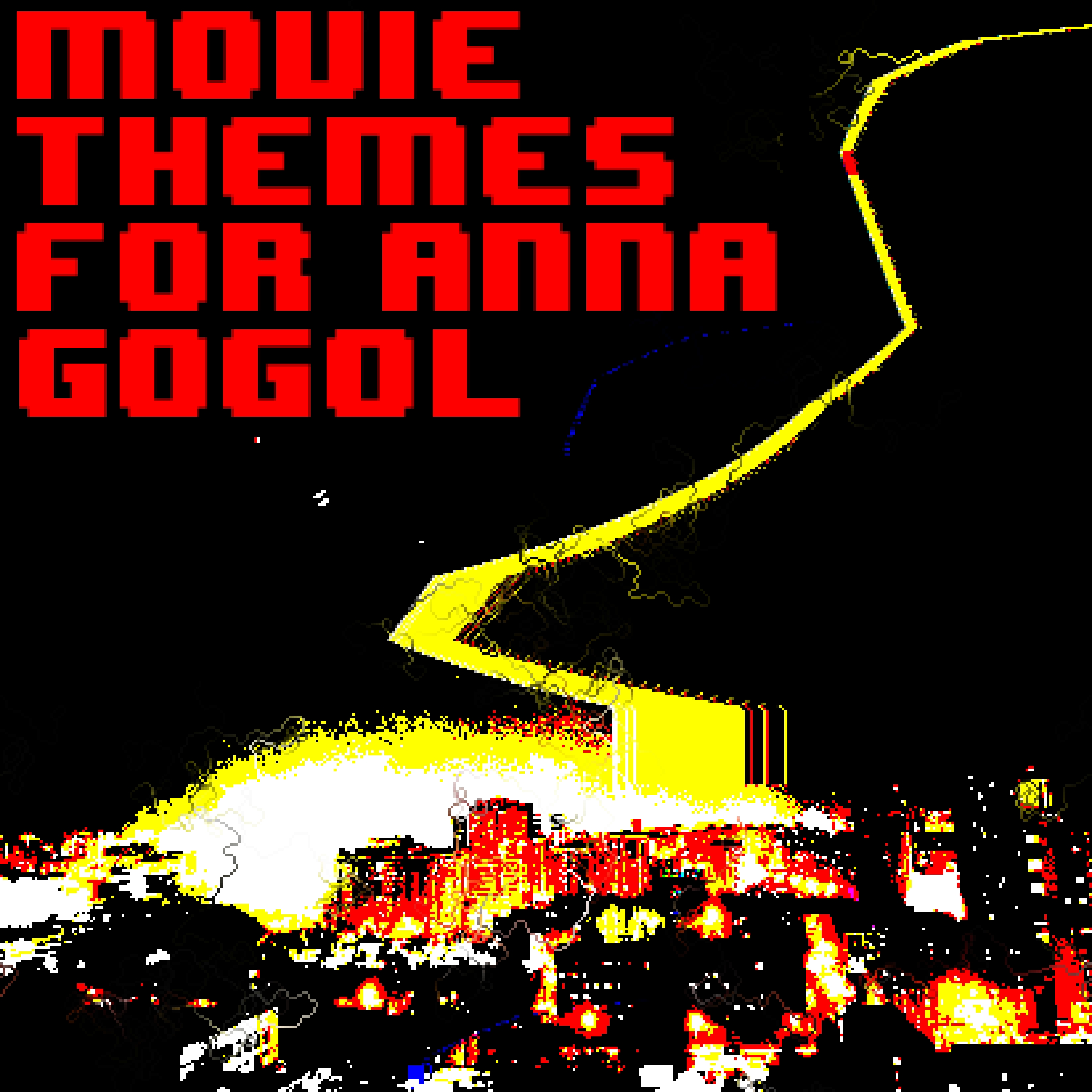 Movie themes for Anna Gogol